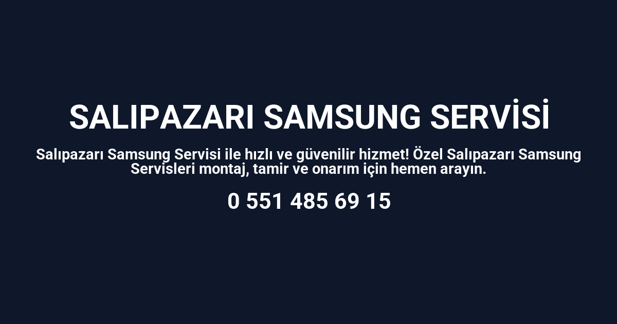 Salıpazarı Samsung Servisi